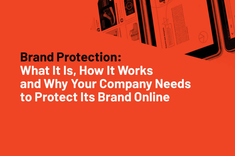 Blog 5 Understand what brand protection is, how online brand protection works and why companies need to fight fake profiles, cloned websites, digital piracy, phishing and illegal ads.