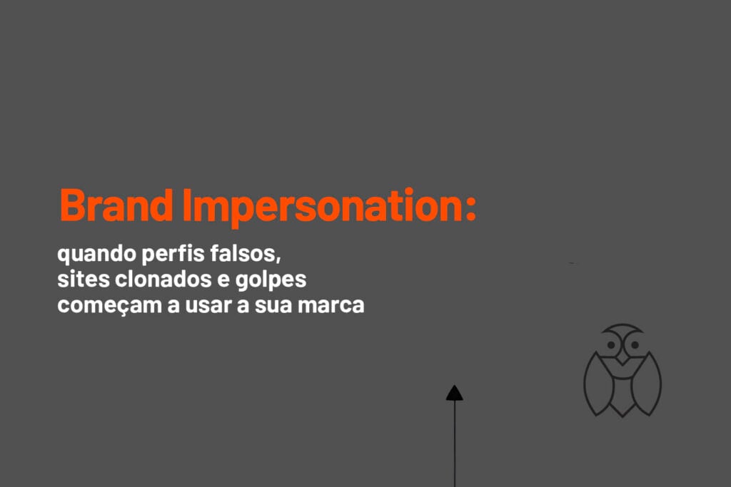 Brand Impersonation: quando perfis falsos, sites clonados e golpes começam a usar a sua marca 1 Sua marca pode continuar exatamente onde sempre esteve — no site oficial, nas redes sociais, nos marketplaces — e, ainda assim, existir uma segunda versão dela circulando pela internet.