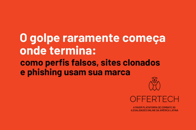 Blog 1 Offertech — proteção de marcas para uma internet mais segura para pessoas e empresas.